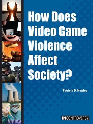 cover image of How Does Video Game Violence Affect Society?